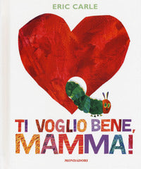 Ti voglio bene mamma 