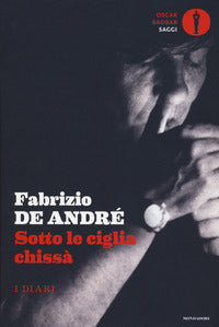 Sotto le ciglia chissa' - i diari 