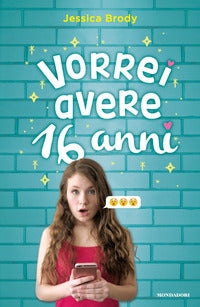 Vorrei avere 16 anni 