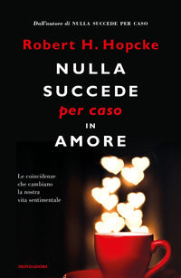 Nulla succede per caso in amore 