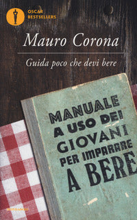 Guida poco che devi bere - manuale a uso dei giovani per imparare a bere 