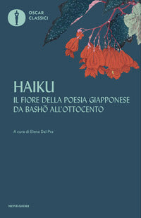 Haiku - il fiore della poesia giapponese da basho all'ottocento 