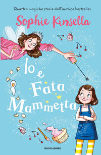 Io e fata mammetta 