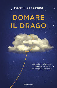 Domare il drago - laboratorio di poesia per dare forma alle emozioni nascoste 