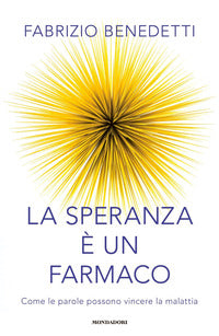 Speranza e' un farmaco 