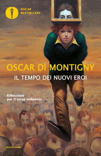 Tempo dei nuovi eroi - riflessioni per il terzo millennio 
