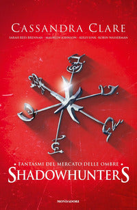 Shadowhunters - fantasmi del mercato delle ombre 