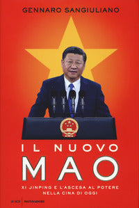 Nuovo mao - xi jinping e l'ascesa al potere nella cina di oggi 