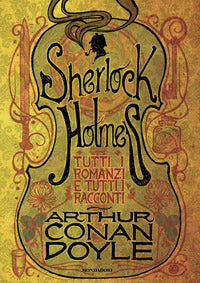 Sherlock holmes tutti i romanzi e tutti i racconti 