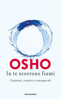 In te scorrono fiumi - connessi creativi e consapevoli 