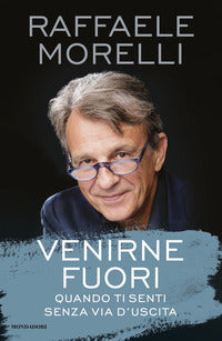 Venirne fuori - quando ti senti senza via d'uscita 