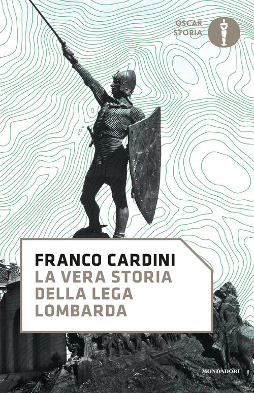 Vera storia della lega lombarda 