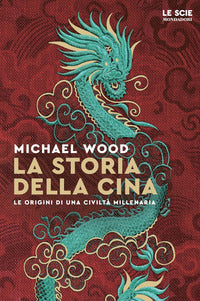 Storia della cina - ritratto di una civilta' millenaria 