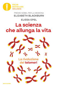 Scienza che allunga la vita - la rivoluzione dei telomeri 