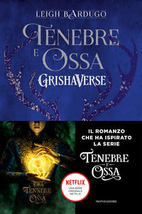 Grishaverse tenebre e ossa - trilogia tenebre e ossa 1 