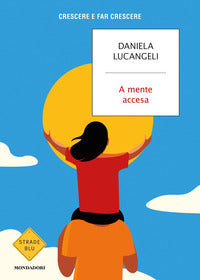A mente accesa - crescere e far crescere 