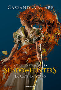 Shadowhunters the last hours 1 la catena d'oro 