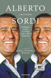Alberto racconta sordi - confidenze inedite su amore arte e altri rimpianti 
