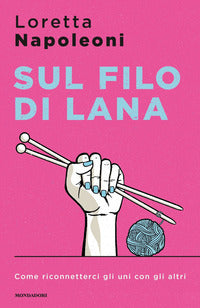 Sul filo di lana - come riconnetterci gli uni con gli altri 