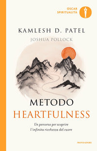 Metodo heartfulness - un percorso per scoprire l'infinita ricchezza del cuore 