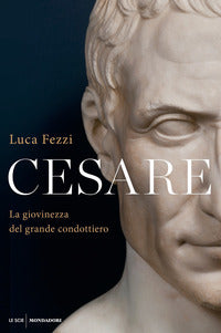 Cesare - la giovinezza del grande condottiero 
