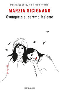Ovunque sia saremo insieme 