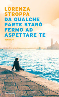 Da qualche parte staro' fermo ad aspettare te 
