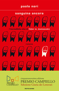 Sanguina ancora - l'incredibile vita di fedor m. dostojevskij 
