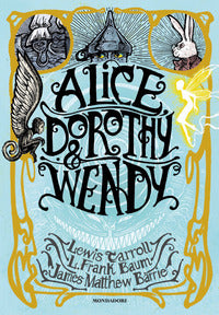 Alice dorothy e wendy 