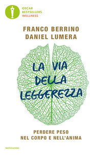 Via della leggerezza - perdere peso nel corpo e nell'anima 