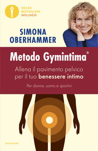Metodo gymintima - allena il pavimento pelvico per il tuo benessere intimo per donna, uomo e 