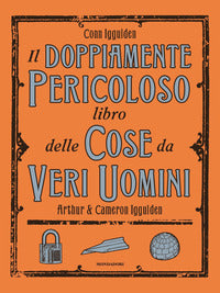 Doppiamente pericolos libro delle cose da veri uomini 