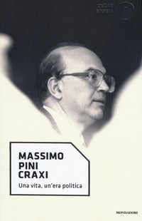 Craxi - una vita un'era politica 