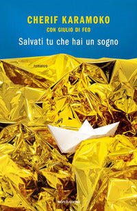 Salvati tu che hai un sogno 