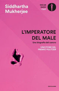 Imperatore del male - una biografia del cancro 