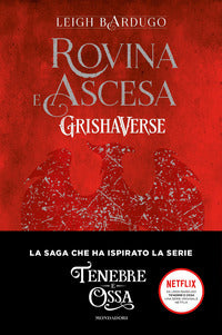 Grishaverse rovina e ascesa - trilogia tenebre e ossa 3 