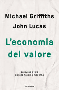Economia del valore - la nuova sfida del capitalismo moderno 