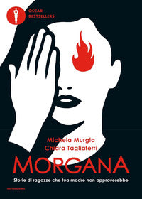 Morgana - storie di ragazze che tua madre non approverebbe 