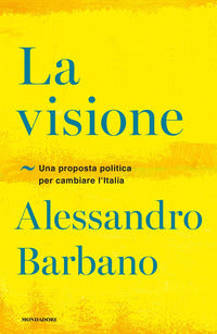 Visione - una proposta politica per cambiare l'italia 