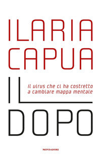 Dopo - il virus che ha costretto a cambiare mappa mentale 