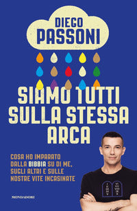 Siamo tutti sulla stessa arca - cosa ho imparato dalla bibbia su di me sugli altri e sulle nostre 