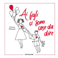 Ai figli ci sono cose da dire 