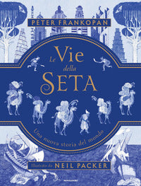Vie della seta - una nuova storia del mondo 