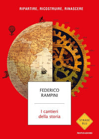 Cantieri della storia - ripartire ricostruire rinascere 