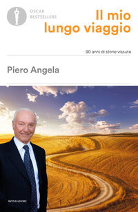 Mio lungo viaggio - 90 anni di storie vissute 