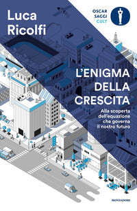 Enigma della crescita - alla scoperta dell'equazione che governa il nostro futuro 