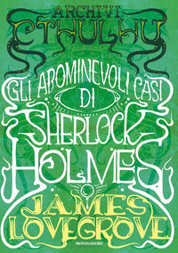 Archivi cthulhu - gli abominevoli casi di sherlock holmes 
