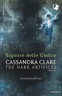 Shadowhunters signore delle ombre - dark artifices 2 