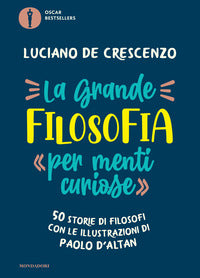 Grande filosofia per menti curiose - 50 storie di filosofi con le illustrazioni di paolo d'altan 