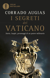 Segreti del vaticano - storie luoghi personaggi di un potere millenario 